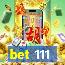 bet 111